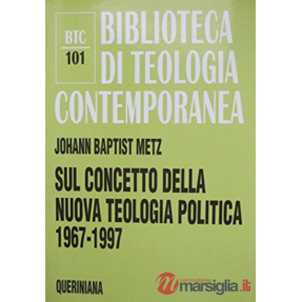 Sul concetto della nuova teologia politica (1967-1997)