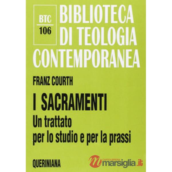Sacramenti. Un trattato per lo studio e per la prassi (I)