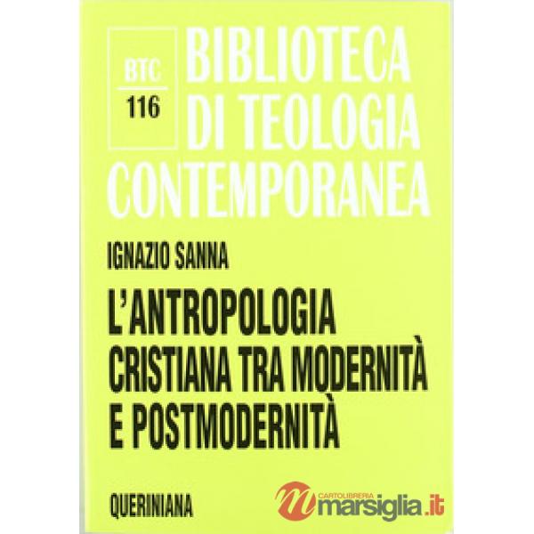 Antropologia cristiana tra modernità e postmodernità (L')