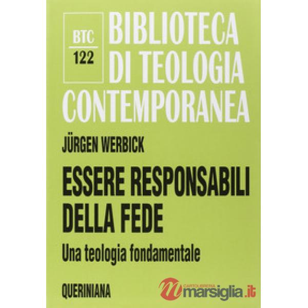 Essere responsabili della fede. Una teologia fondamentale