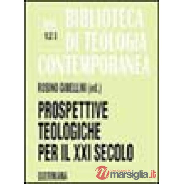 Prospettive teologiche per il XXI secolo