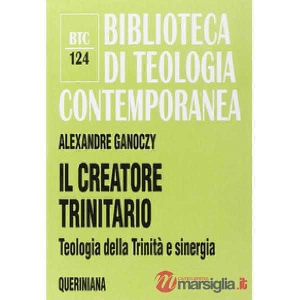 Creatore trinitario. Teologia della Trinità e sinergia (Il)