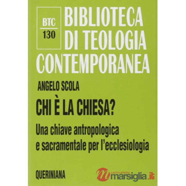 Chi è la Chiesa? Una chiave antropologica e sacramentale per l'ecclesiologia
