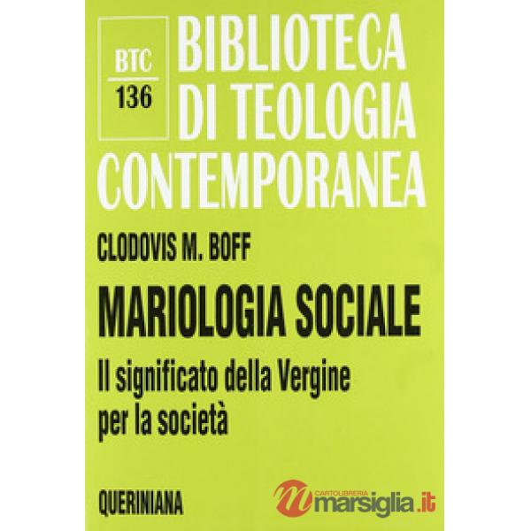Mariologia sociale. Il significato della Vergine per la società