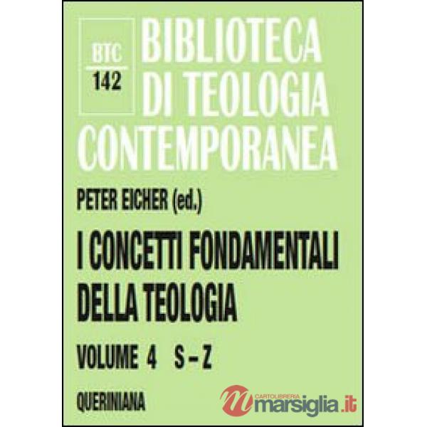Concetti fondamentali della teologia (I). Vol. 4: S-Z