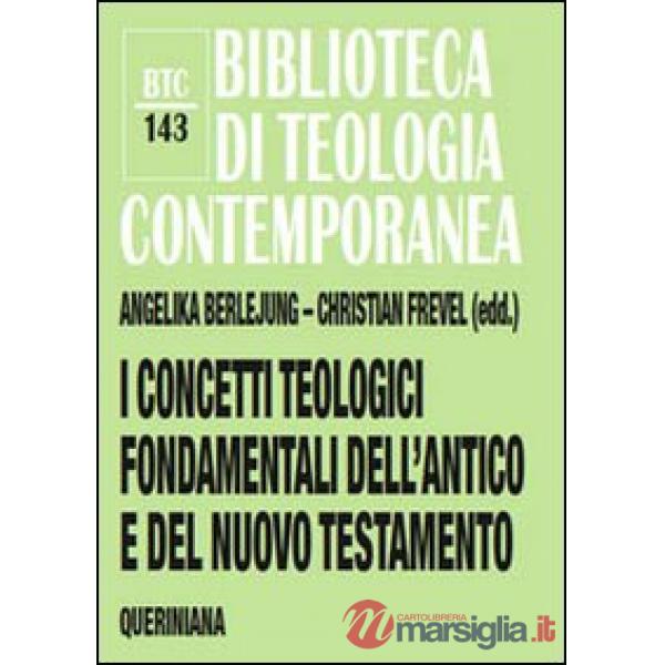 Concetti teologici fondamentali dell'Antico e del Nuovo Testamento (I)