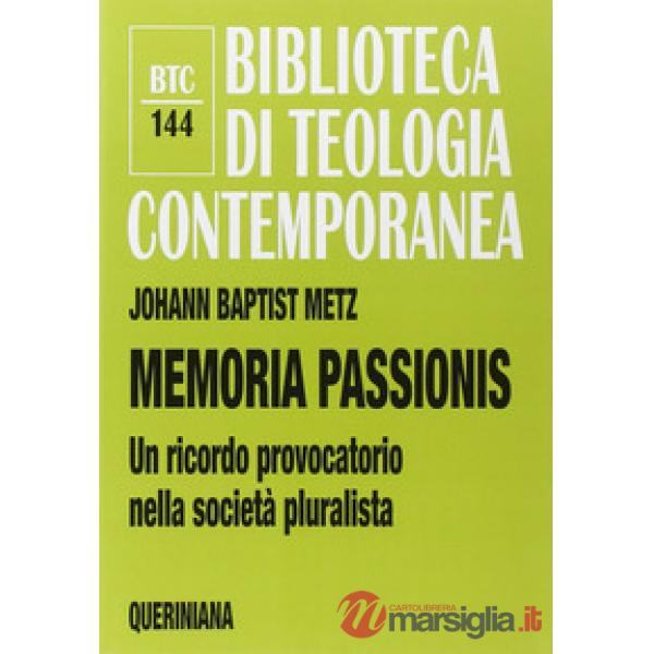 Memoria passionis. Un ricordo provocatorio nella società pluralista
