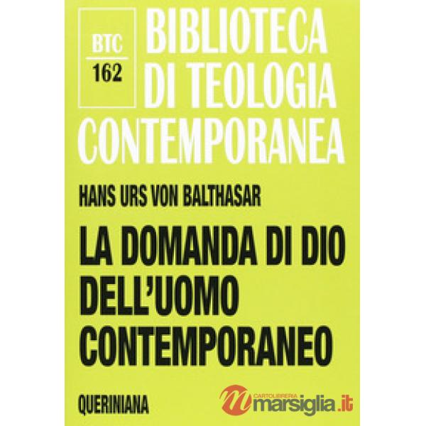 Domanda di Dio dell'uomo contemporaneo (La)
