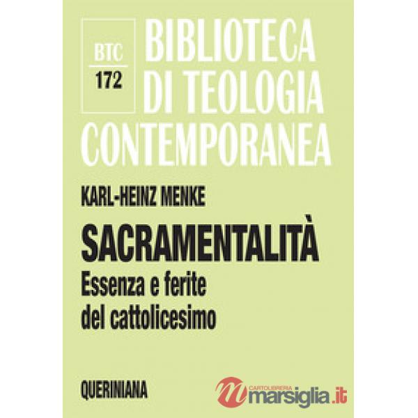 Sacramentalità. Essenza e ferite del cattolicesimo