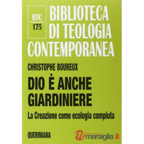 Dio è anche giardiniere. La Creazione come ecologia compiuta