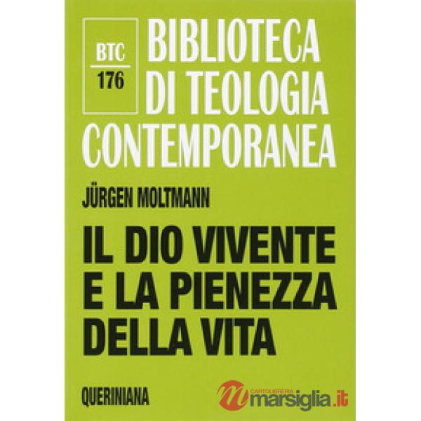 Dio vivente e la pienezza della vita (Il)