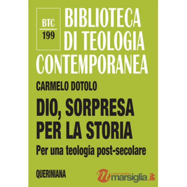 Dio, sorpresa per la storia. Per una teologia post-secolare