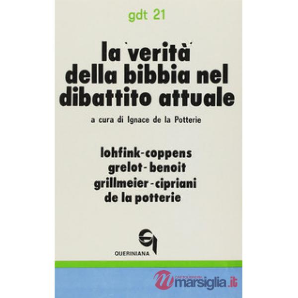 Verità della Bibbia nel dibattito attuale (La)