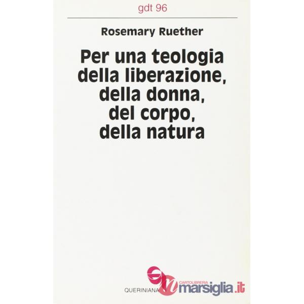 Per una teologia della liberazione della donna, del corpo, della natura