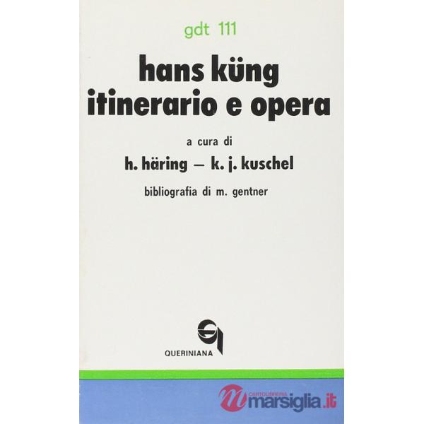 Hans Kung: itinerario e opera