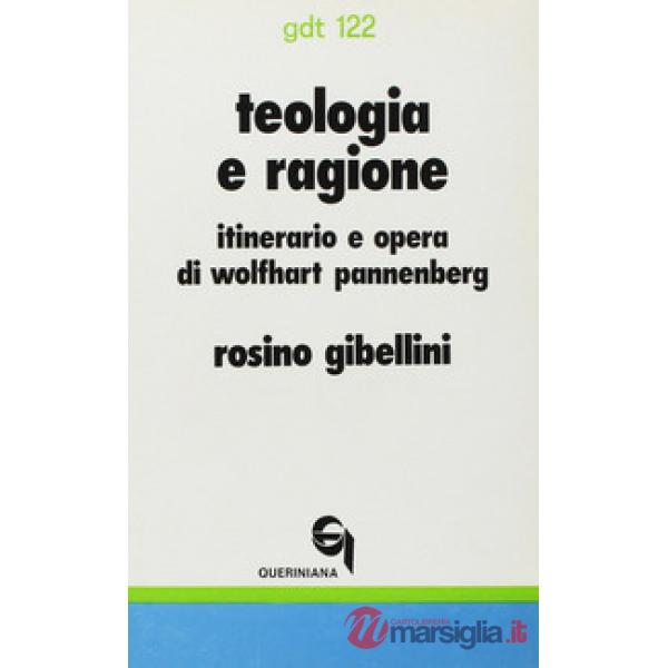 Teologia e ragione. Itinerario e opera di Wolfhart Pannenberg