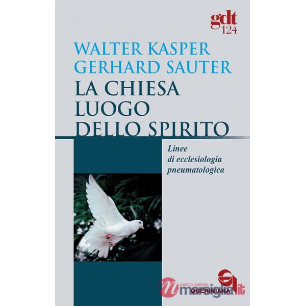 Chiesa luogo dello Spirito. Linee di ecclesiologia pneumatologica (La)