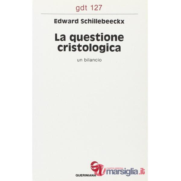 Questione cristologica. Un bilancio (La)