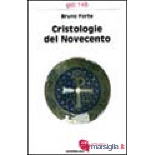 Cristologie del Novecento. Contributi di storia della cristologia ad una cristologia come storia