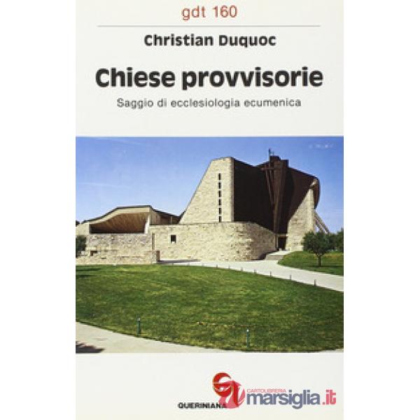 Chiese provvisorie. Saggio di ecclesiologia ecumenica