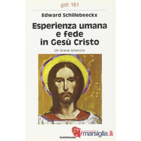 Esperienza umana e fede in Gesù Cristo. Un breve bilancio