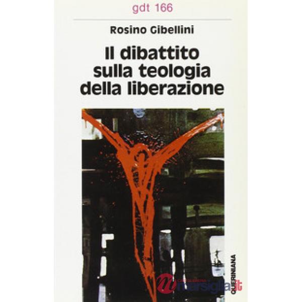 Dibattito sulla «Teologia della liberazione» (Il)