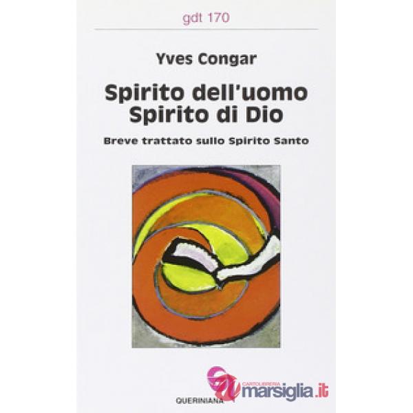 Spirito dell'uomo, spirito di Dio. Breve trattato sullo Spirito Santo