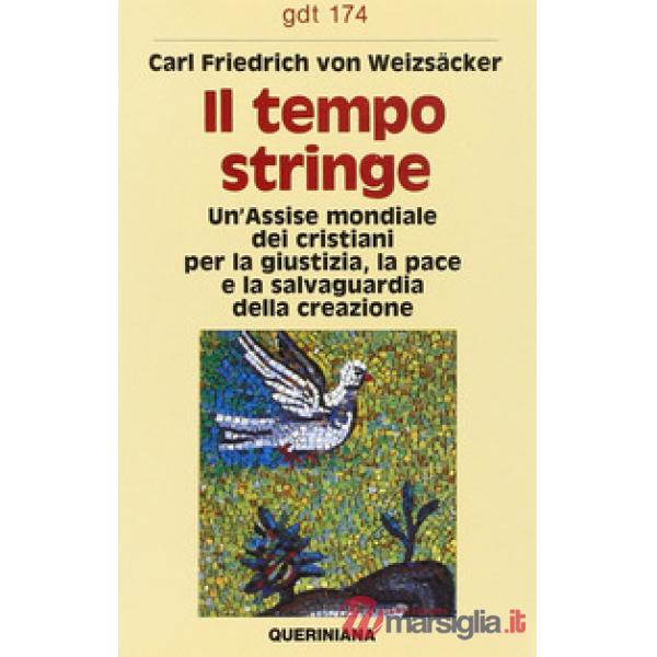 Tempo stringe. Un'assise mondiale dei cristiani per la giustizia, la pace e la salvaguardia della creazione (Il)