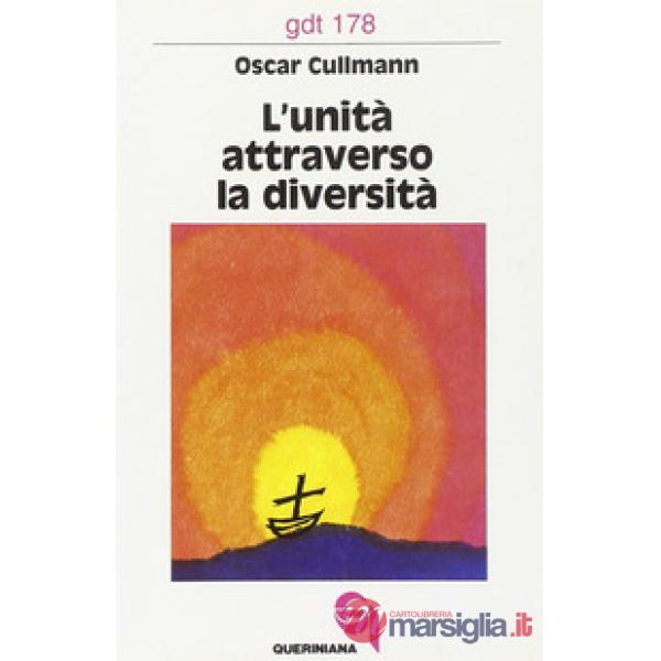 Unità attraverso la diversità. Il suo fondamento e il problema della sua realizzazione (L')