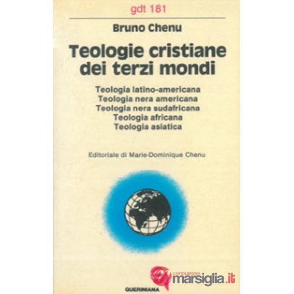 Teologie cristiane dei terzi mondi. Teologia latino-americana, nera americana, nerasudafricana, africana, asiatica