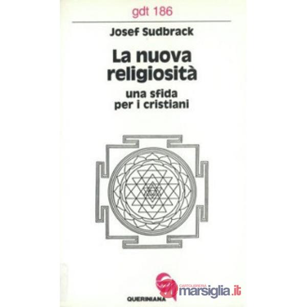 Nuova religiosità. Una sfida per i cristiani (La)