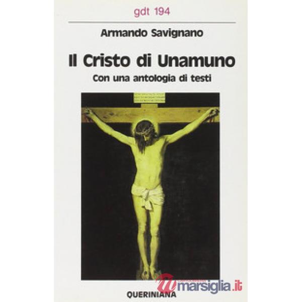 Cristo di Unamuno. Con una antologia di testi (Il)
