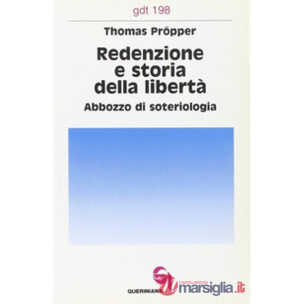 Redenzione e storia della libertà. Abbozzo di soteriologia