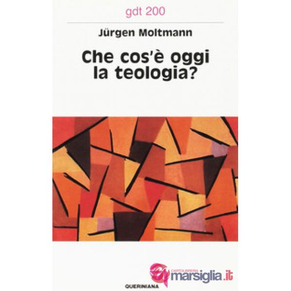 Che cos'è oggi la teologia? Due contributi alla sua attualizzazione