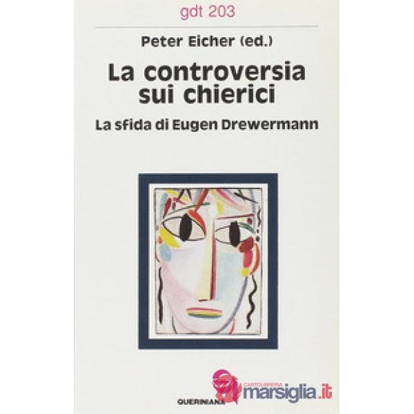 Controversia sui chierici. La sfida di Eugen Drewermann (La)