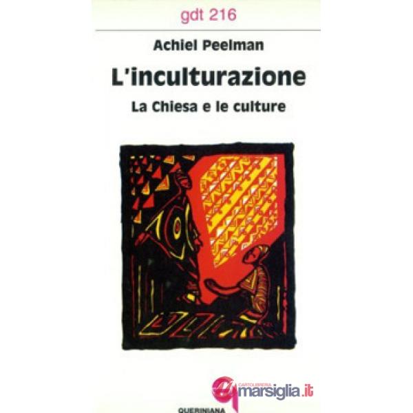 Inculturazione. La Chiesa e le culture (L')