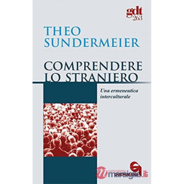 Comprendere lo straniero. Una ermeneutica interculturale