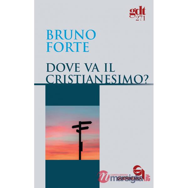 Dove va il cristianesimo?