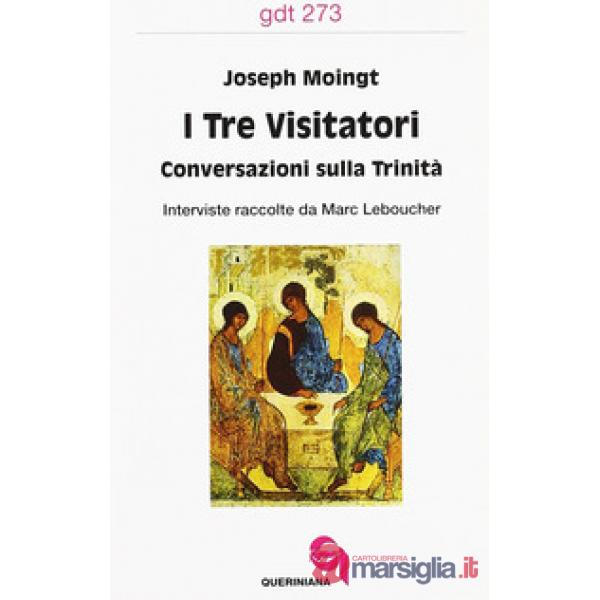 Tre visitatori. Conversazioni sulla Trinità (I)