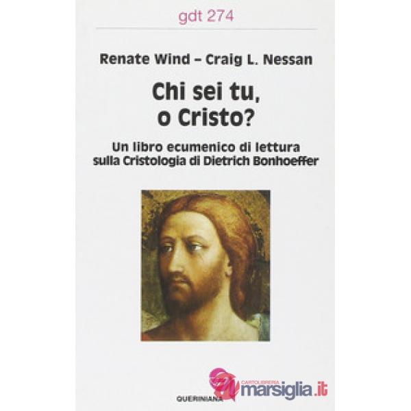 Chi sei tu, o Cristo? Un libro ecumenico di lettura sulla cristologia di Dietrich Bonhoeffer