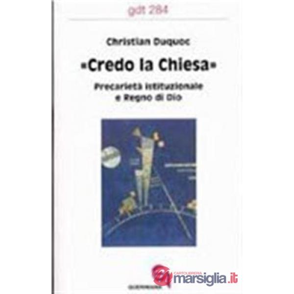 «Credo la Chiesa». Precarietà istituzionale e regno di Dio