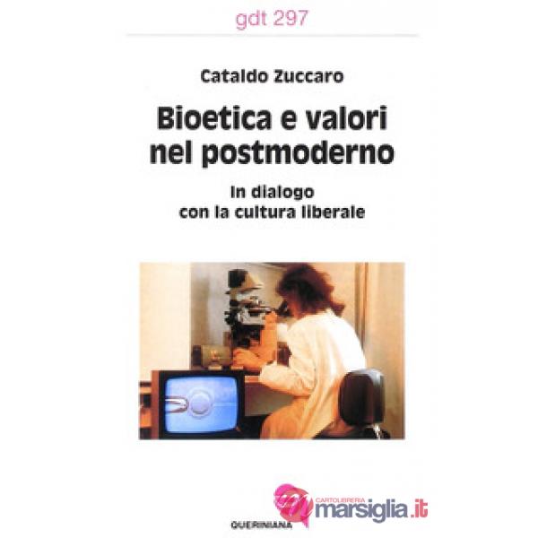 Bioetica e valori nel postmoderno. In dialogo con la cultura liberale