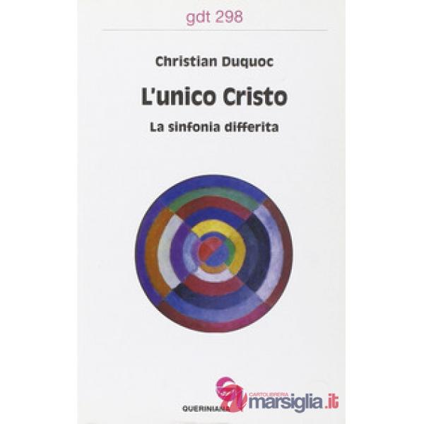 Unico Cristo. La sinfonia differita (L')