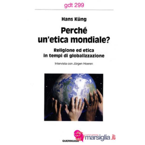 Perché un'etica mondiale? Religione ed etica in tempi di globalizzazione. Intervista con Jürgen Hoeren
