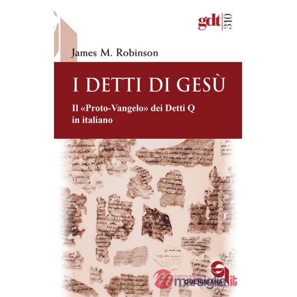 Detti di Gesù. Il «proto-vangelo» dei Detti Q, in italiano (I)