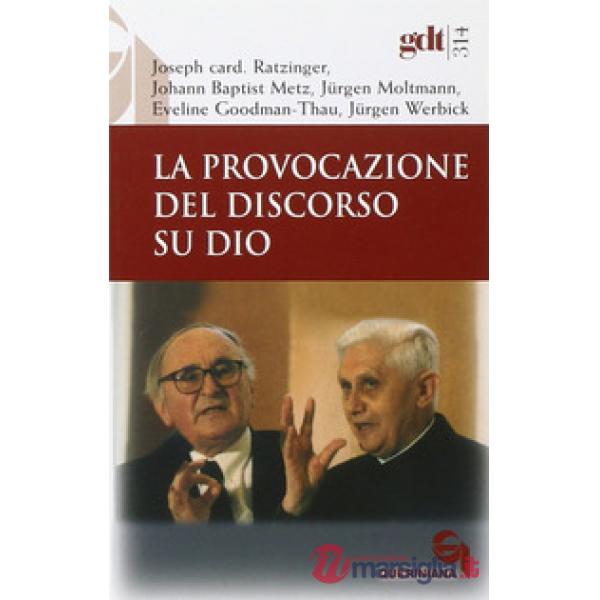 Provocazione del discorso su Dio (La)