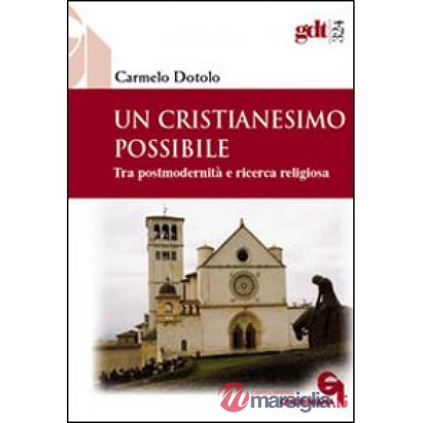 Cristianesimo possibile. Tra postmodernità e ricerca religiosa (Un)
