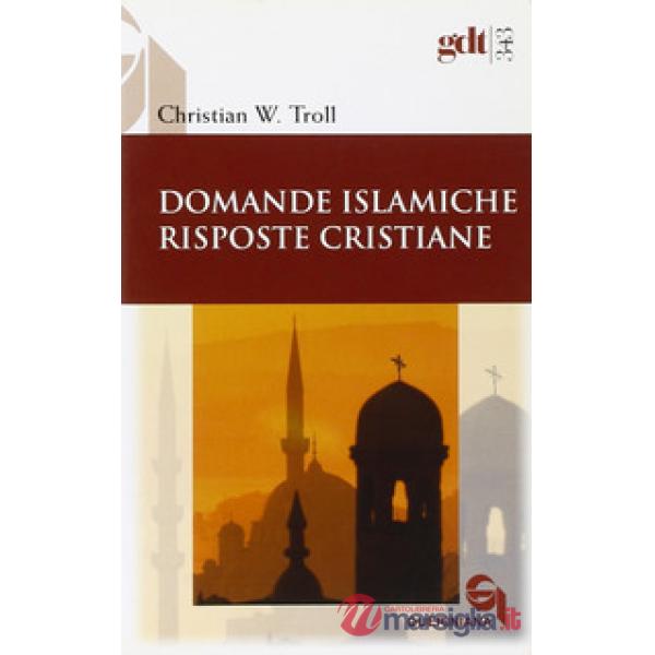 Domande islamiche, risposte cristiane