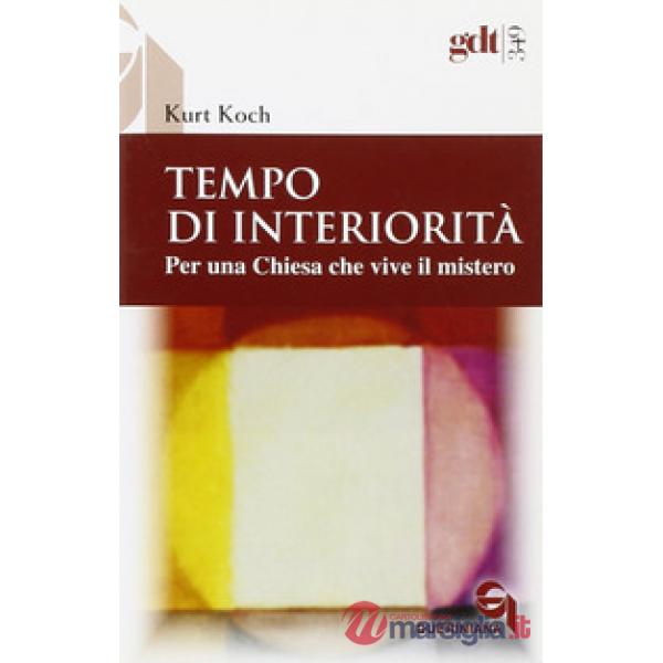 Tempo di interiorità. Per una chiesa che vive il mistero