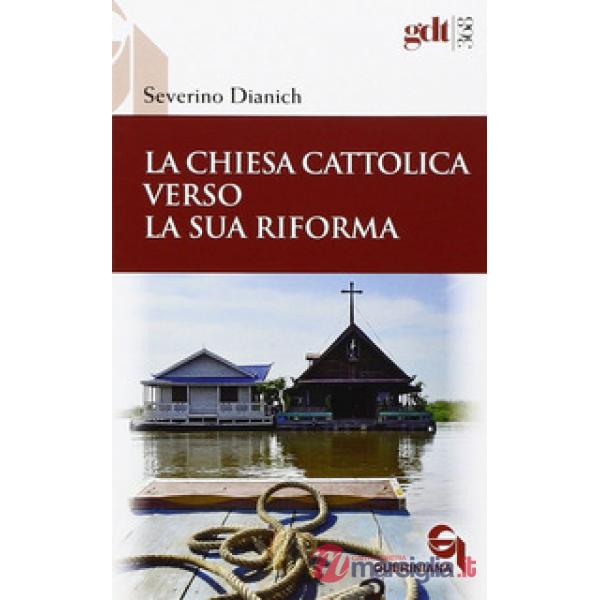 Chiesa cattolica verso la sua riforma (La)